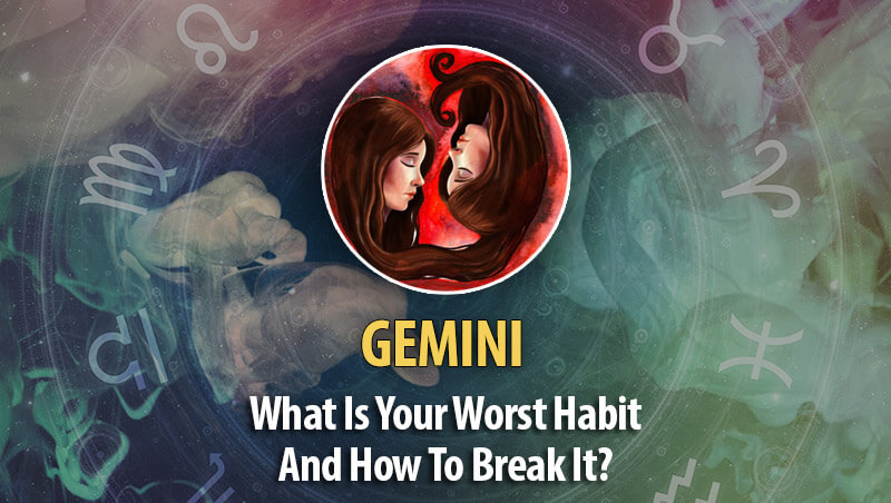 what-is-gemini-worst-habit-and-how-to-break-it