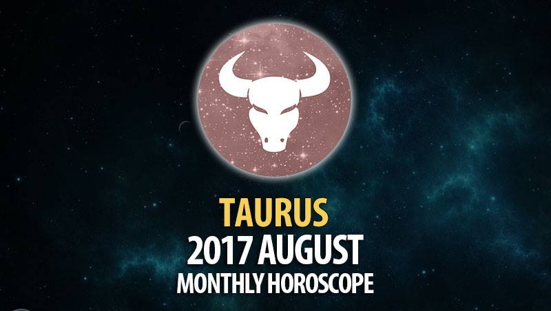 Taurus August 2017 Horoscope – HoroscopeOfToday