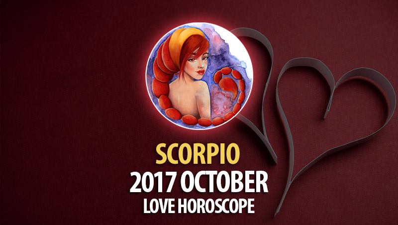 scorpio-october-2017-love-horoscope-horoscopeoftoday