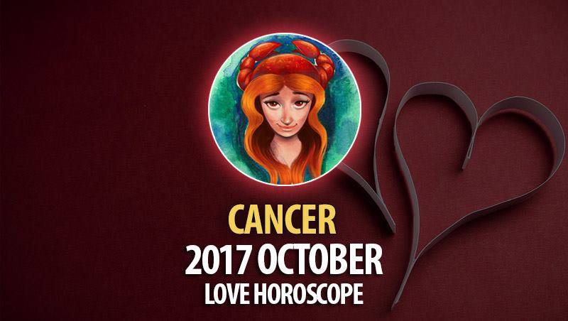 Cancer October 2017 Love Horoscope – HoroscopeOfToday