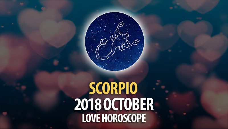 Scorpio October 2018 Love Horoscope – HoroscopeOfToday