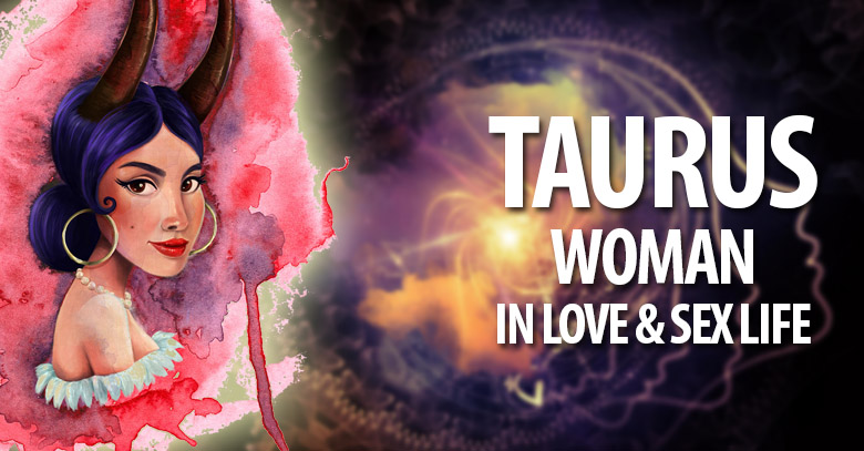 Taurus Woman In Love And Sex Life Horoscopeoftoday 4857