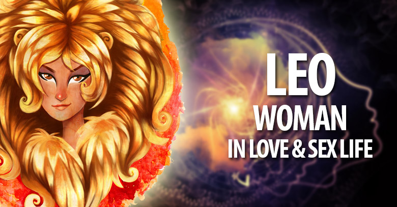 Leo Woman In Love And Sex Life Horoscopeoftoday 7120