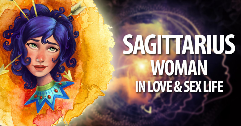 Sagittarius Woman In Love And Sex Life – Horoscopeoftoday