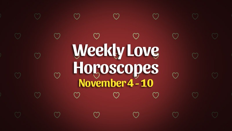 Weekly Love Horoscope Overview 4 – 10 November – HoroscopeOfToday