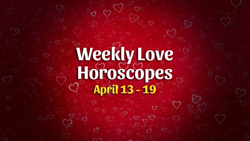 Weekly Love Horoscope Overview 13 19 April Horoscopeoftoday