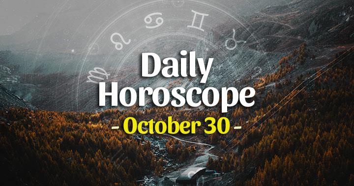 Daily Horoscope Friday October 30 2020 Horoscopeoftoday 8469