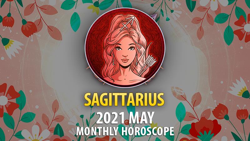 Sagittarius May 2021 Monthly Horoscope Horoscopeoftoday 5459