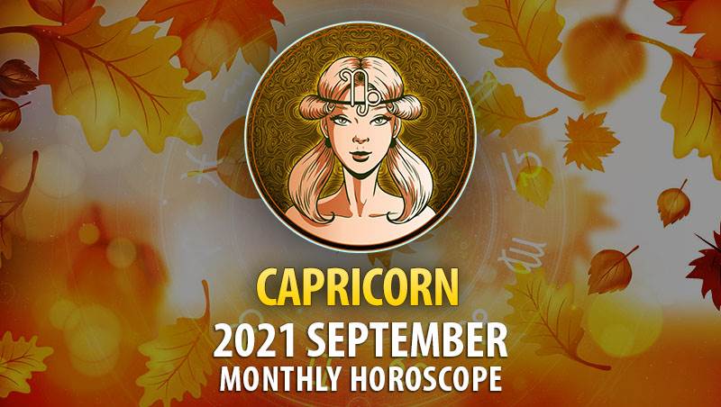 Capricorn September 2021 Horoscope – HoroscopeOfToday