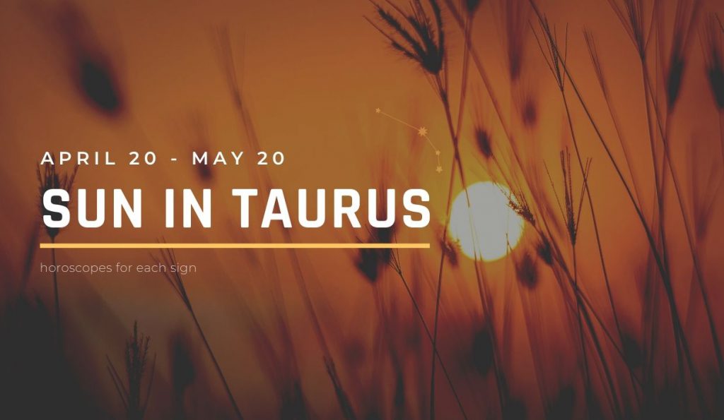 Sun in Taurus Season Horoscopes HoroscopeOfToday