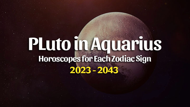 Pluto In Aquarius Horoscopes – March 23, 2023 – HoroscopeOfToday