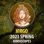 Virgo - 2023 Spring Horoscope