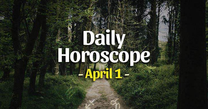 Daily Horoscope April 1, 2024 – HoroscopeOfToday