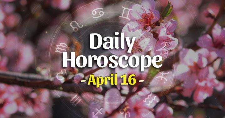 Daily Horoscope April 16, 2024 – HoroscopeOfToday