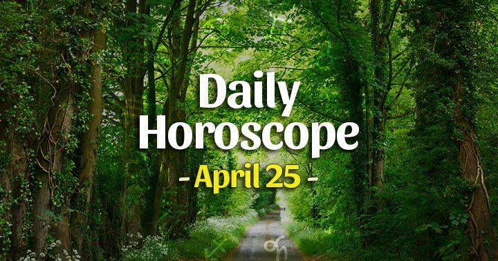 Daily Horoscope April 25, 2024 – HoroscopeOfToday