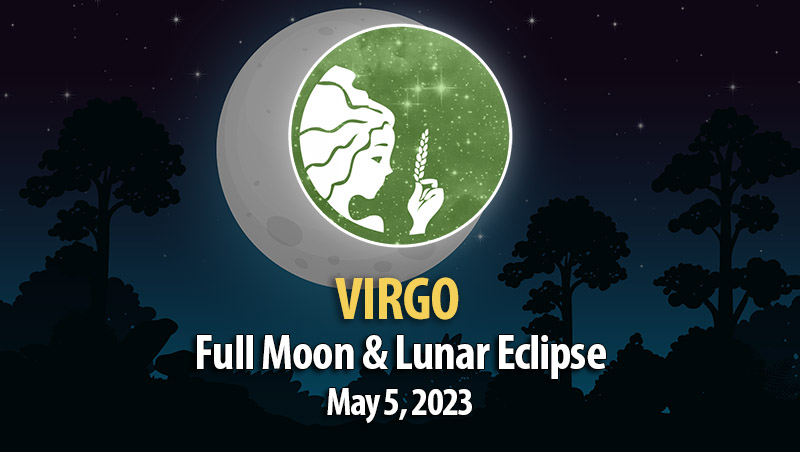 Virgo – Lunar Eclipse & Full Moon Horoscope – HoroscopeOfToday