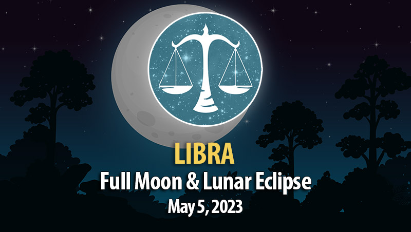 Libra - Lunar Eclipse & Full Moon Horoscope