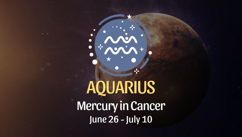 Aquarius - Mercury in Cancer Horoscope