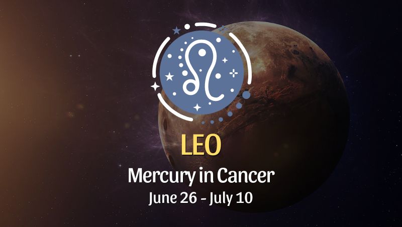 Leo - Mercury in Cancer Horoscope