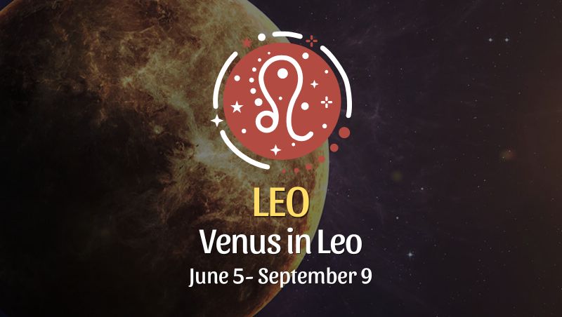 Leo - Venus in Leo Horoscope