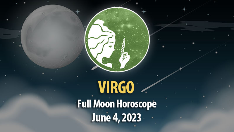 Virgo - Full Moon Horoscope