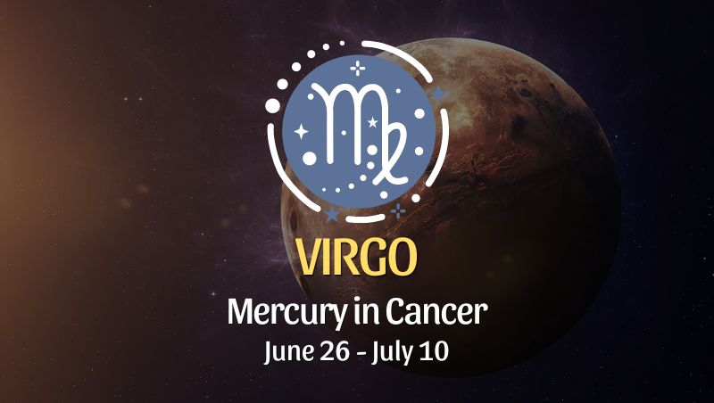 Virgo - Mercury in Cancer Horoscope