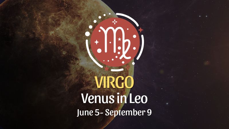 Virgo - Venus in Leo Horoscope