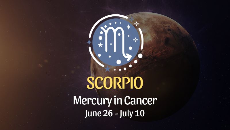 Scorpio - Mercury in Cancer Horoscope