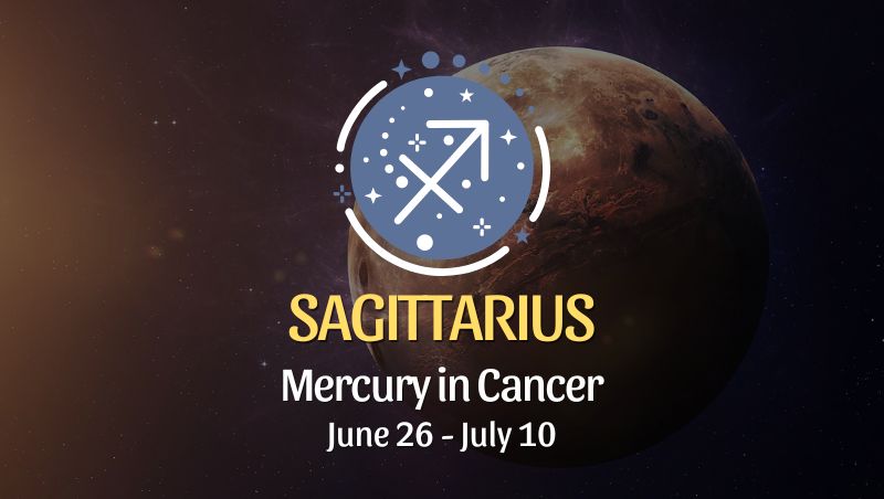 Sagittarius - Mercury in Cancer Horoscope