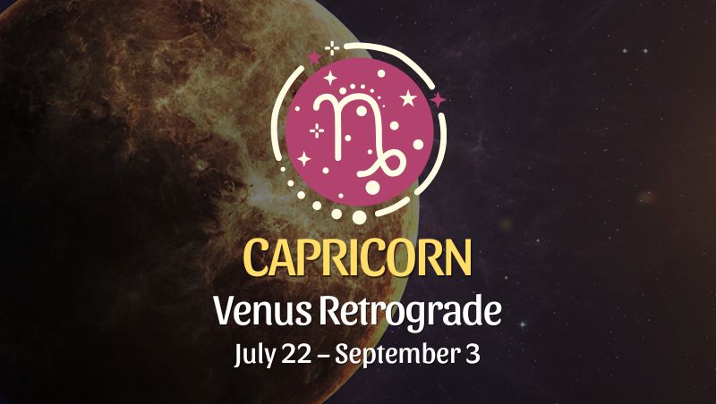 Capricorn - Venus Retrograde Horoscope