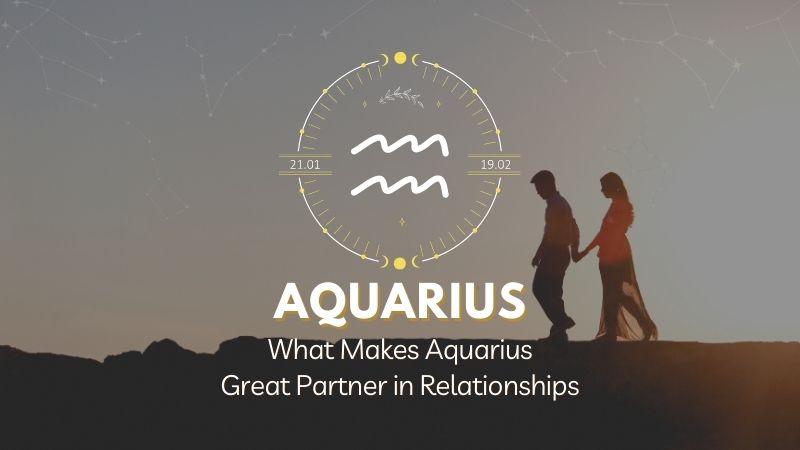 What Makes Aquarius a Great Partner in Relationships