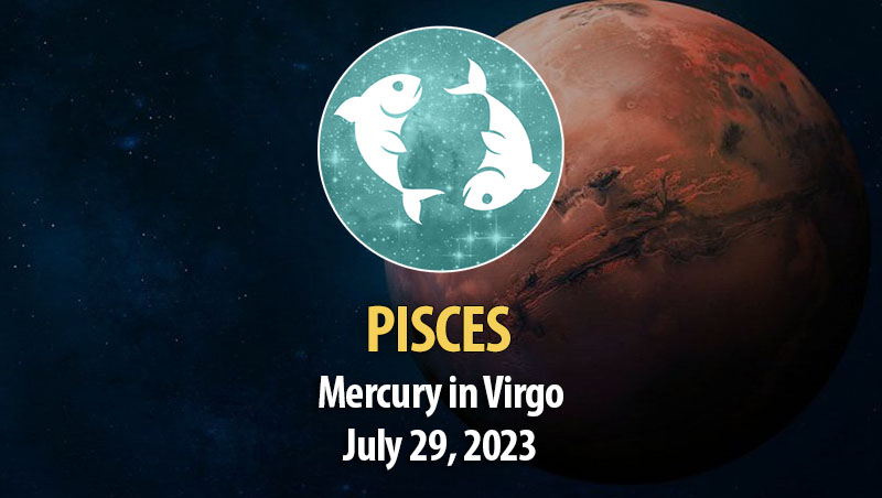 Pisces - Mercury in Virgo Horoscope