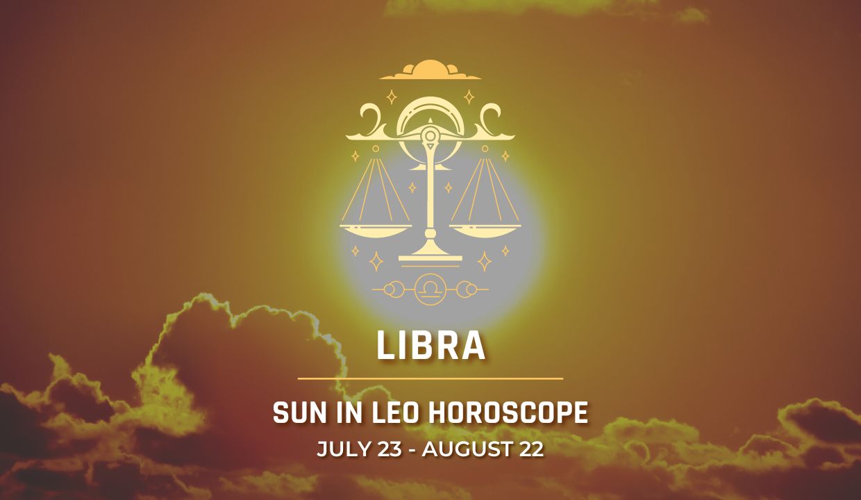 Libra - Sun in Leo Horoscope