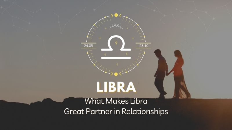 What Makes Libra a Great Partner in Relationships