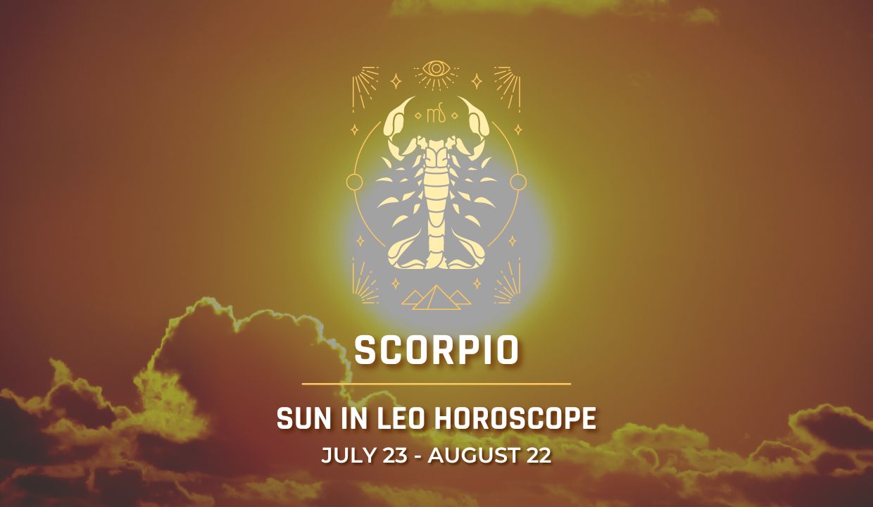 Scorpio - Sun in Leo Horoscope