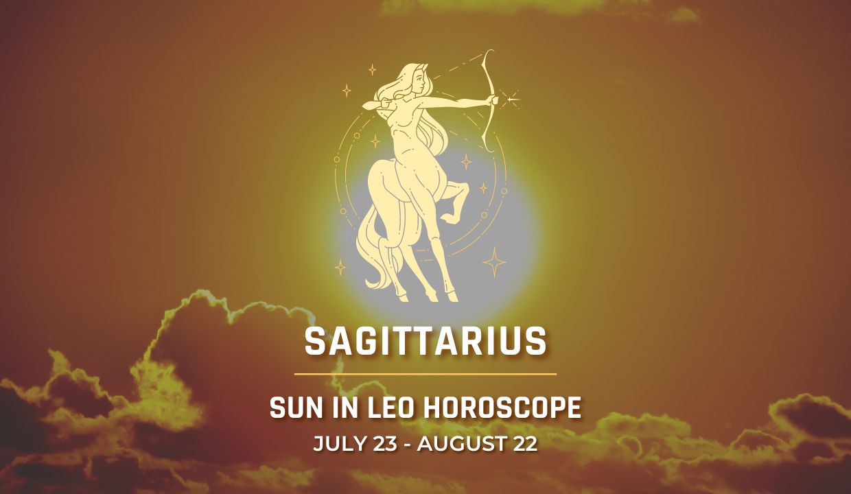 Sagittarius - Sun in Leo Horoscope