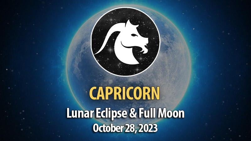 Capricorn - Lunar Eclipse & Full Moon Horoscope