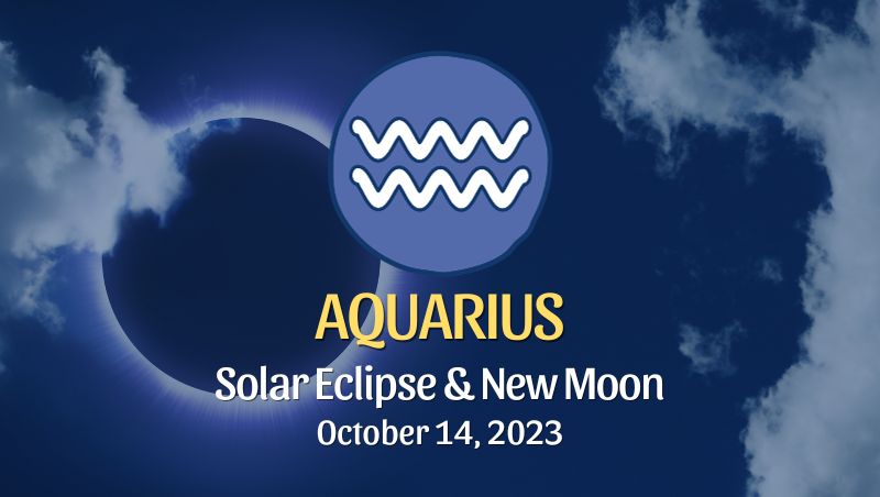 Aquarius - Solar Eclipse & New Moon Horoscope