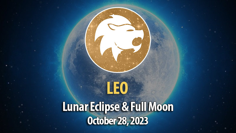 Leo - Lunar Eclipse & Full Moon Horoscope