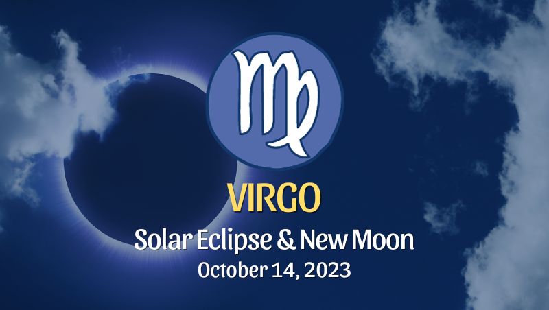 Virgo - Solar Eclipse & New Moon Horoscope