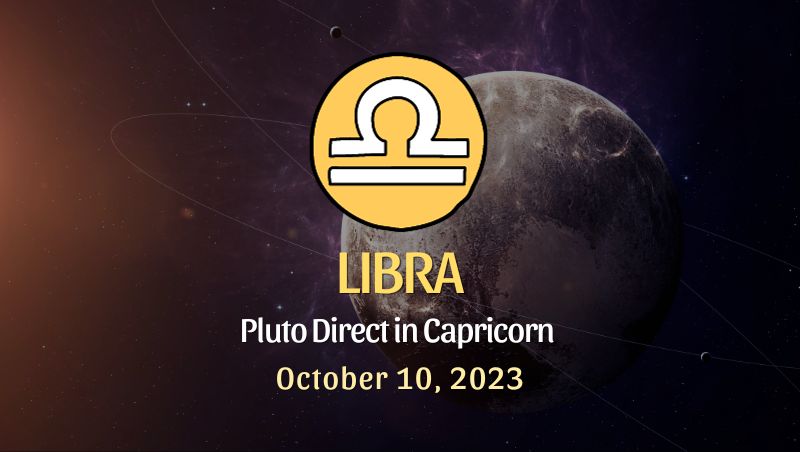 Libra - Pluto in Direct in Capricorn Horoscope