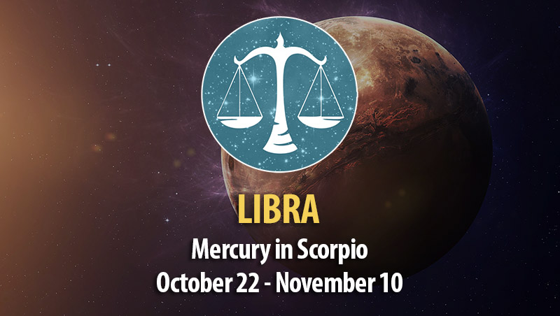 Libra - Mercury in Scorpio Horoscope