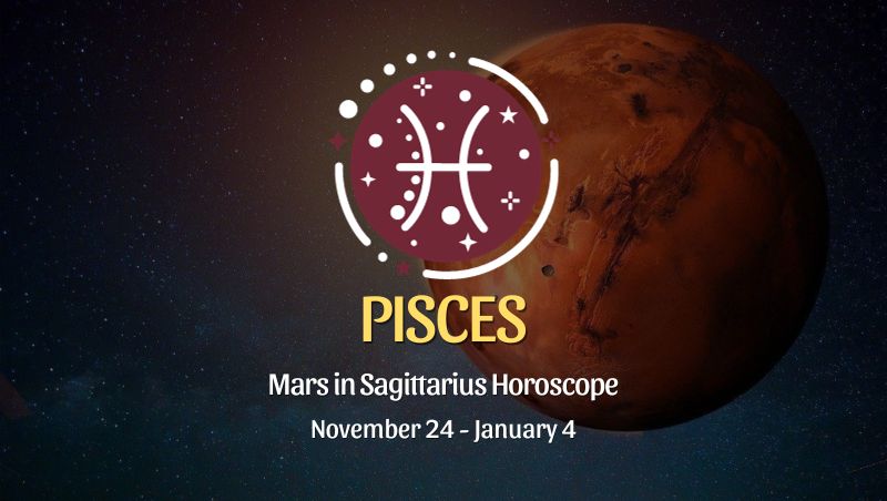 Pisces - Mars in Sagittarius Horoscope November 24, 2023