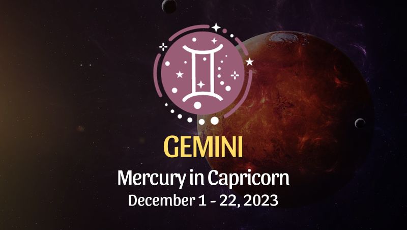 Gemini - Mercury in Capricorn Horoscope