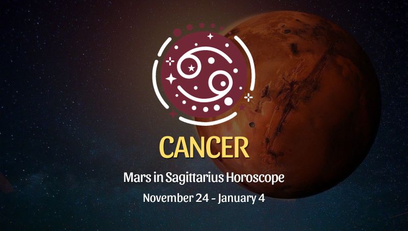 Cancer - Mars in Sagittarius Horoscope November 24, 2023