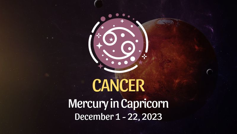 Cancer - Mercury in Capricorn Horoscope