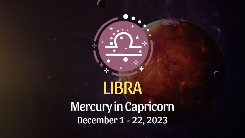 Libra - Mercury in Capricorn Horoscope