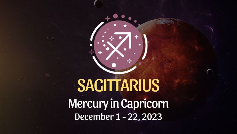 Sagittarius - Mercury in Capricorn Horoscope