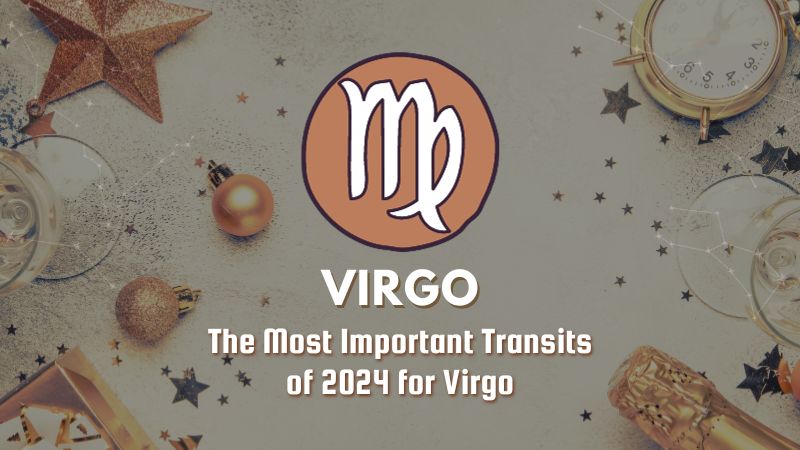 The Most Important Transits Of 2024 For Virgo HoroscopeOfToday   6 5 