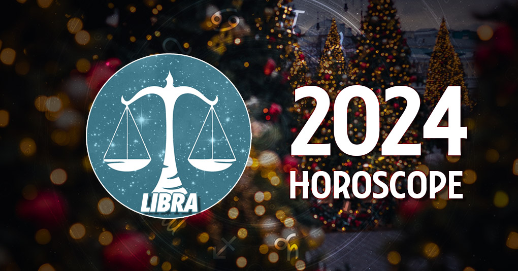 Libra 2024 Yearly Horoscope HoroscopeOfToday